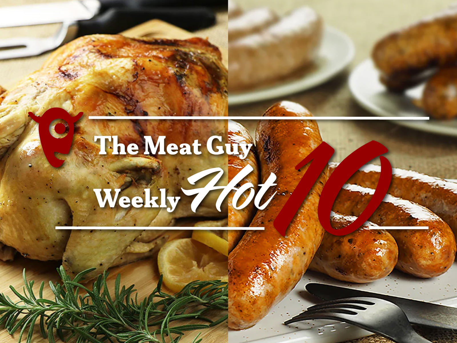 The Meat Guy Weekly HOT 10