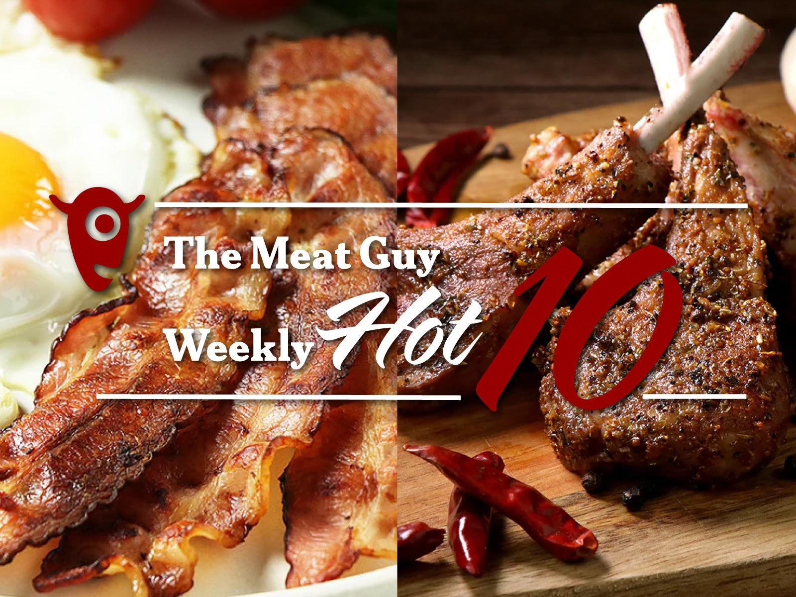 The Meat Guy Weekly HOT 10