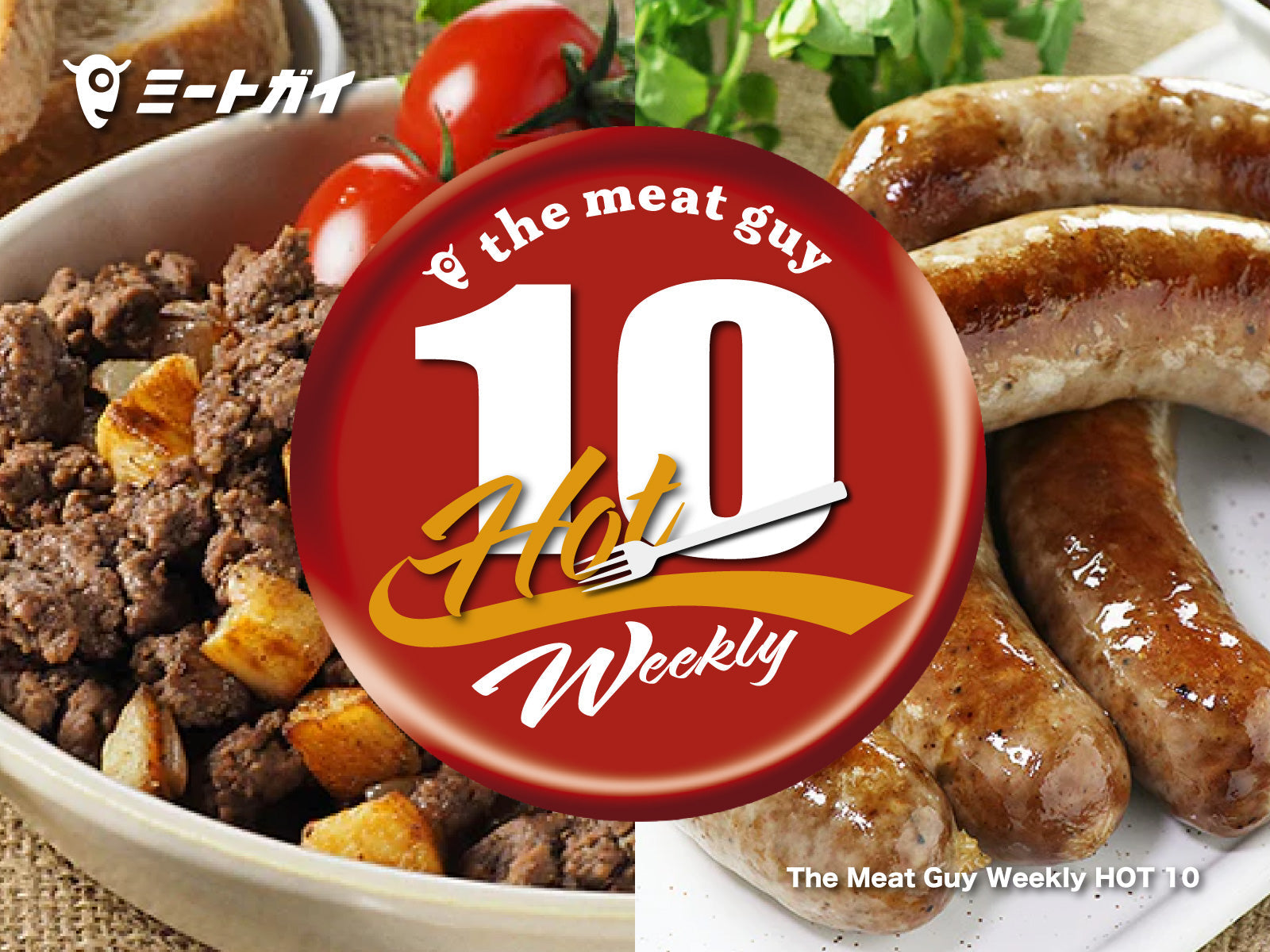The Meat Guy Weekly HOT 10
